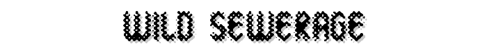 Wild Sewerage font